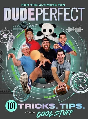 Dude Perfect 101 Tricks, Tips, and Cool Stuff (Hardcover)