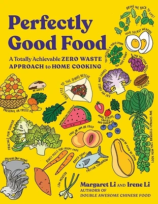 Perfectly Good Food: A Totally Achievable Zero Waste Approach to Home Cooking (Paperback)