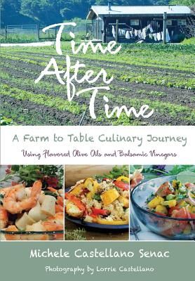 Time After Time: A Farm to Table Culinary Journey