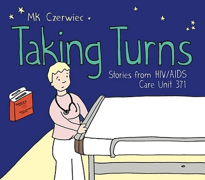 Taking Turns: Stories from HIV/AIDS Care Unit 371 (Paperback)