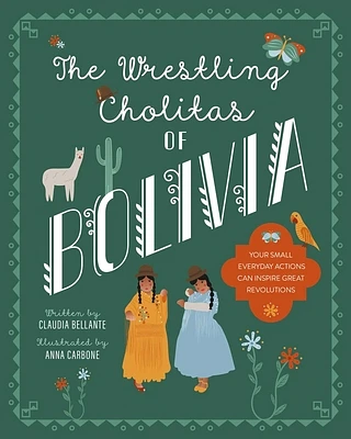 The Wrestling Cholitas of Bolivia (Against All Odds) (Hardcover)