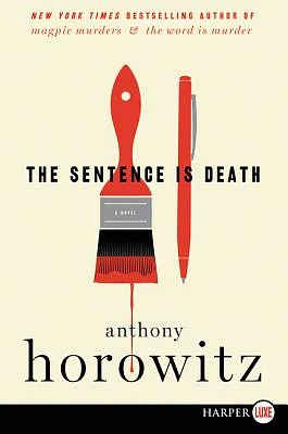 The Sentence Is Death: A Novel (A Hawthorne and Horowitz Mystery) (Large Print / Paperback)