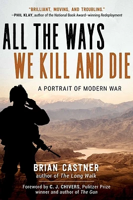 All the Ways We Kill and Die: A Portrait of Modern War (Paperback)