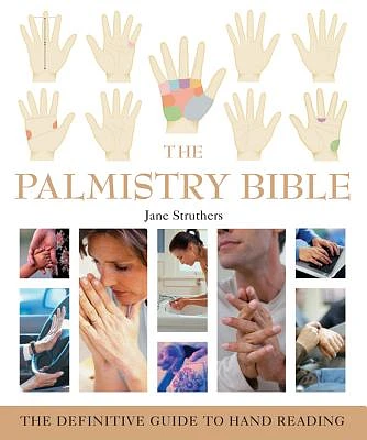 The Palmistry Bible: The Definitive Guide to Hand Reading Volume 6 (Paperback)