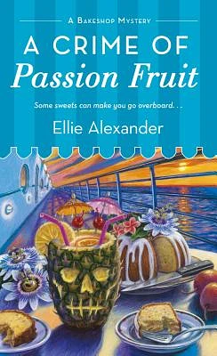 A Crime of Passion Fruit: A Bakeshop Mystery (Mass Market)