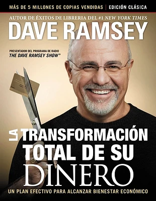 La Transformación Total de Su Dinero: Edición Clásica: Un Plan Efectivo Para Alcanzar Bienestar Financiero (Paperback)