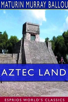 Aztec Land (Esprios Classics)