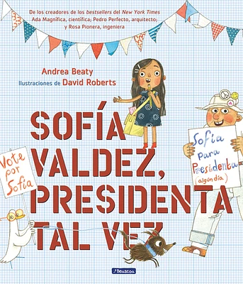 Sofía Valdez, presidenta tal vez / Sofia Valdez, Future Prez (Los Preguntones / The Questioneers) (Hardcover)