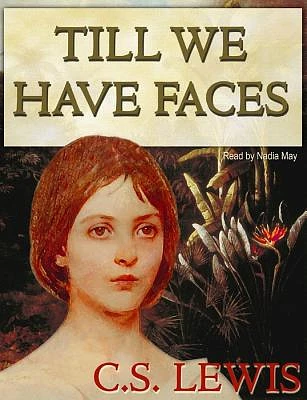 Till We Have Faces: A Myth Retold (MP3 CD)