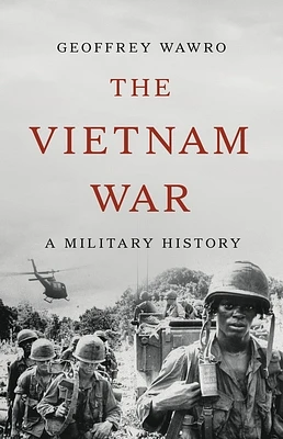 The Vietnam War: A Military History (Hardcover)