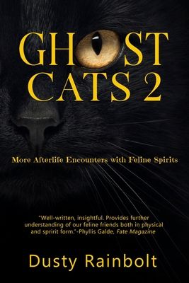 Ghost Cats 2: More Afterlife Encounters with Feline Spirits