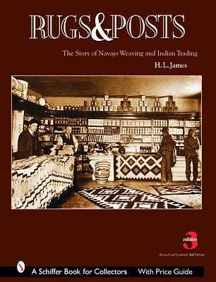 Rugs and Posts: The Story of Navajo Weaving and the Role of the Indian Trader (Schiffer Book for Collectors) (Paperback)