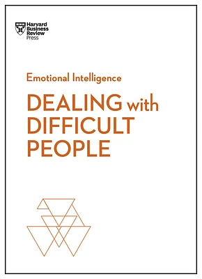 Dealing with Difficult People (HBR Emotional Intelligence) (Paperback)