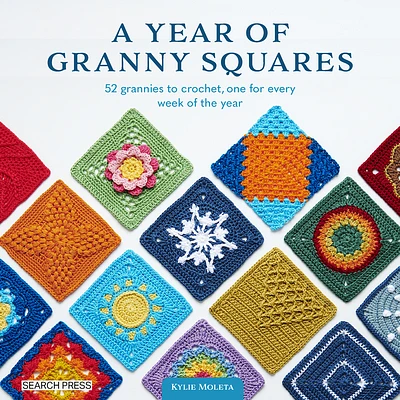 A Year of Granny Squares: 52 grannies to crochet, one for every week of the year (Paperback)