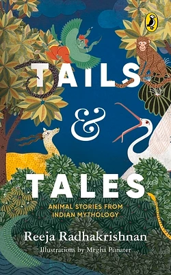 Tails & Tales: Animal Stories from Indian Mythology (Paperback)