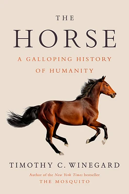 The Horse: A Galloping History of Humanity (Hardcover)