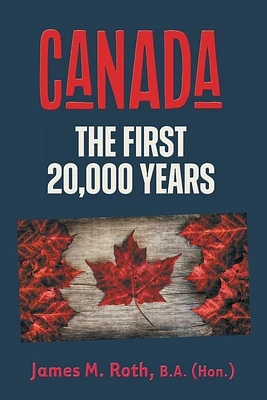 Canada: The First 20,000 Years (Paperback)