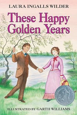 These Happy Golden Years: A Newbery Honor Award Winner (Little House #8) (Paperback)