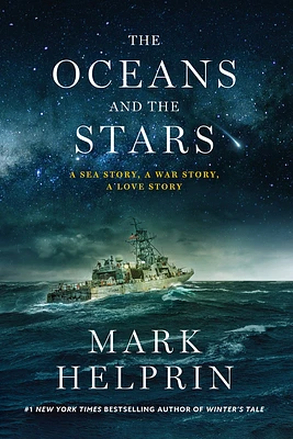 The Oceans and the Stars: A Sea Story, A War Story