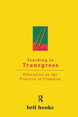 Teaching to Transgress: Education as the Practice of Freedom (Harvest in Translation) (Paperback)