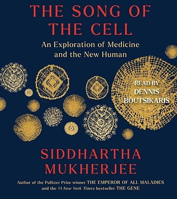 The Song of the Cell: An Exploration of Medicine and the New Human (CD-Audio)