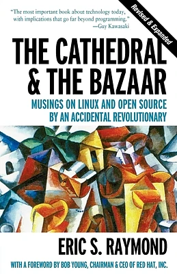 The Cathedral & the Bazaar: Musings on Linux and Open Source by an Accidental Revolutionary (Paperback)