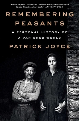 Remembering Peasants: A Personal History of a Vanished World (Hardcover)