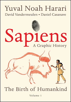 Sapiens: A Graphic History: The Birth of Humankind (Vol. 1) (Hardcover)