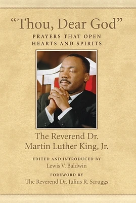 "Thou, Dear God": Prayers That Open Hearts and Spirits (King Legacy #6) (Paperback)