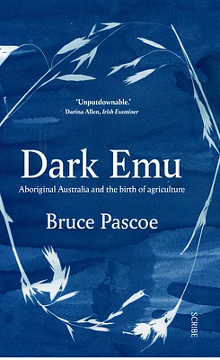 Dark Emu: Aboriginal Australia and the Birth of Agriculture (Paperback)