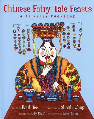 Chinese Fairy Tale Feasts: A Literary Cookbook (Paperback)