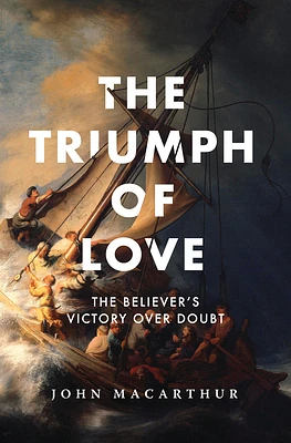 The Triumph of Love: The Believer's Victory Over Doubt (Paperback)