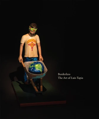 Borderless: The Art of Luis Tapia (Hardcover)