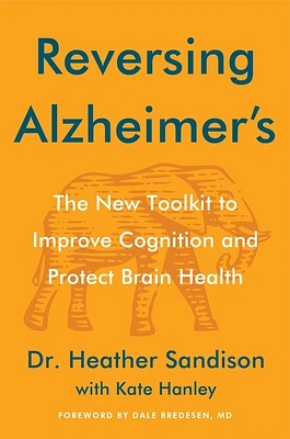 Reversing Alzheimer's: The New Toolkit to Improve Cognition and Protect Brain Health (Hardcover)