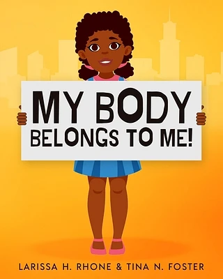 My Body Belongs To Me!: A book about body ownership, healthy boundaries and communication. (Paperback)