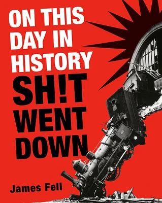 On This Day in History Sh!t Went Down (Paperback)