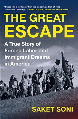 The Great Escape: A True Story of Forced Labor and Immigrant Dreams in America (Hardcover)