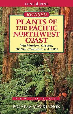 Plants of the Pacific Northwest Coast: Washington, Oregon, British Columbia and Alaska (Paperback)