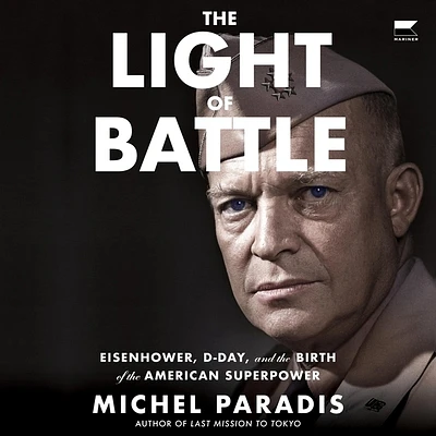 The Light of Battle: Eisenhower, D-Day