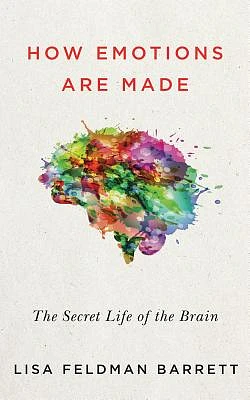 How Emotions Are Made: The Secret Life of the Brain (Compact Disc