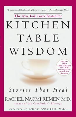 Kitchen Table Wisdom: Stories That Heal, 10th Anniversary Edition