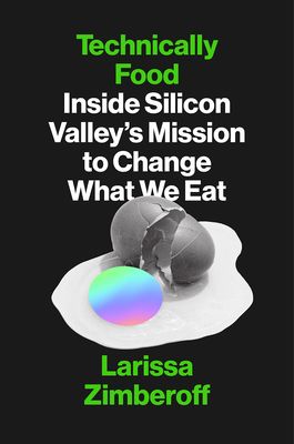 Technically Food: The Business of Plant-Based Meat and the Battle to Control What We Eat