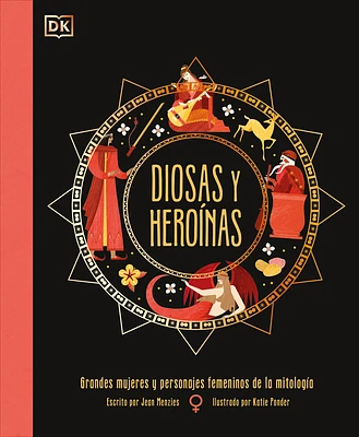 Diosas y heroínas (Goddesses and Heroines) (Ancient Myths) (Hardcover)