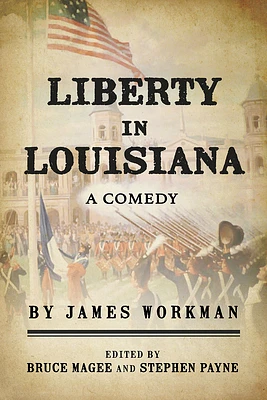 Liberty in Louisiana: A Comedy (Paperback)