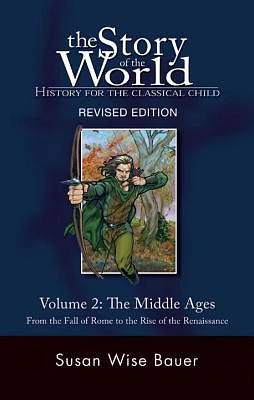 Story of the World, Vol. 2: History for the Classical Child: The Middle Ages (Paperback)