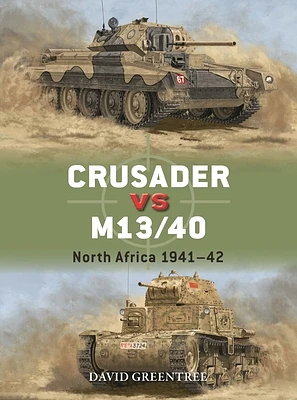 Crusader vs M13/40: North Africa 1941–42 (Duel #137) (Paperback)