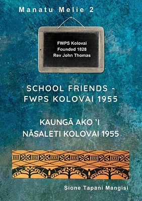 School Friends FWPS Kolovai 1955 (Paperback)