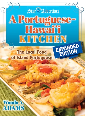 A Portuguese-Hawaii Kitchen: The Local Food of Island Portuguese (Hardcover)