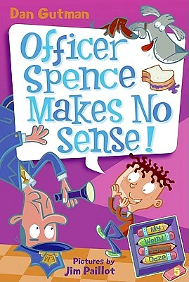 My Weird School Daze #5: Officer Spence Makes No Sense! (Paperback)