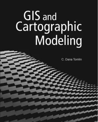 GIS and Cartographic Modeling